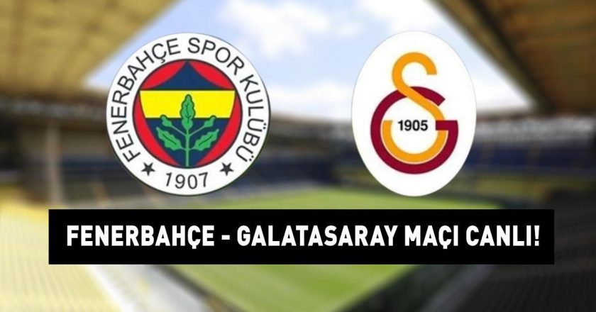 FENERBAHÇE GALATASARAY MAÇINI CANLI İZLE:Fenerbahçe Galatasaray Süper Lig maçı ne zaman, saat kaçta, hangi kanalda yapılacak? DEV DERBİ'NİN OLASI 11'İ