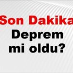Son Dakika: Deprem Nerede Oldu? İstanbul, Ankara, İzmir ve Diğer Şehirlerdeki Son Gelişmeler 30 Kasım 2025